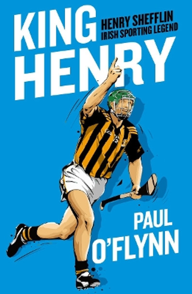 King Henry by Paul O'Flynn 9781804580813