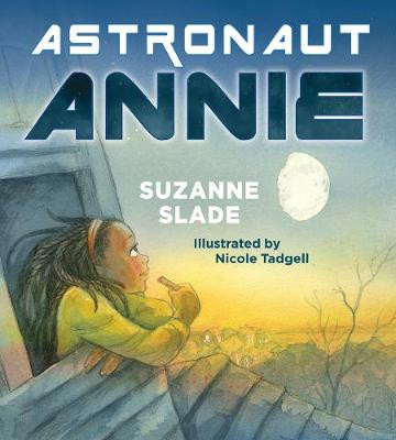 Astronaut Annie by Suzanne Slade