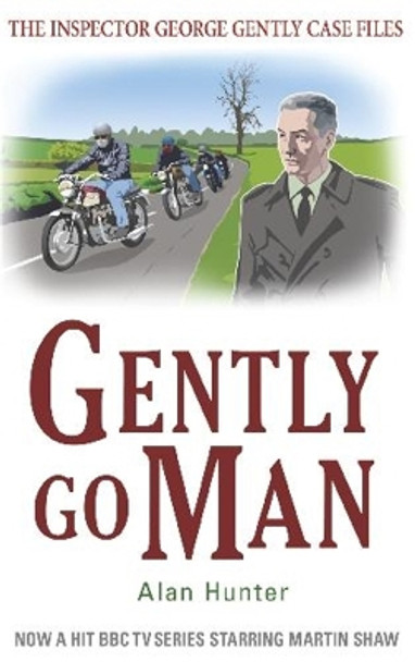 Gently Go Man by Mr Alan Hunter 9781780331485