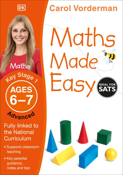 Maths Made Easy Ages 6-7 Key Stage 1 Advanced by Carol Vorderman