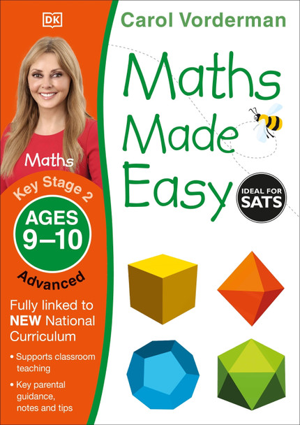 Maths Made Easy: Advanced, Ages 9-10 (Key Stage 2): Supports the National Curriculum, Maths Exercise Book Carol Vorderman 9781409344834