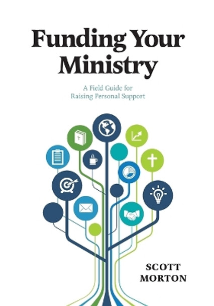 Funding Your Ministry by Scott Morton 9781631466847