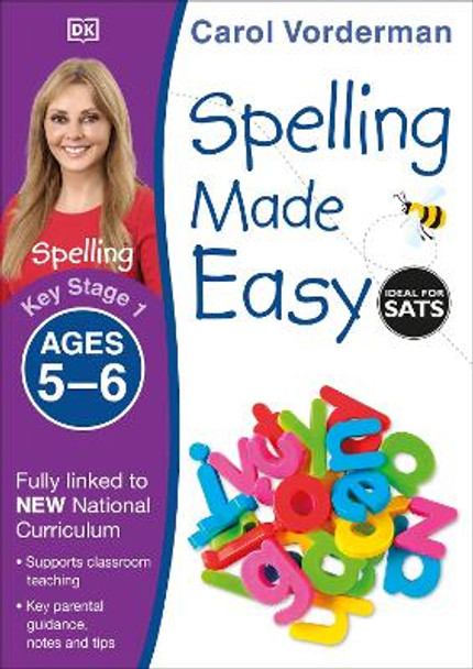 Spelling Made Easy Ages 5-6 Key Stage 1 by Carol Vorderman