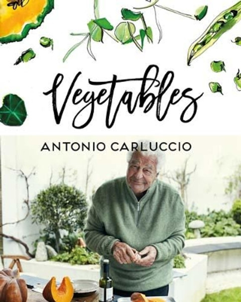 Vegetables by Antonio Carluccio 9781849497527