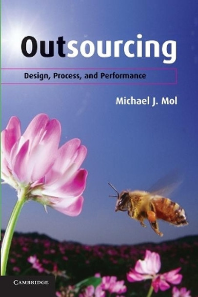 Outsourcing: Design, Process and Performance by Michael J. Mol 9780521682787