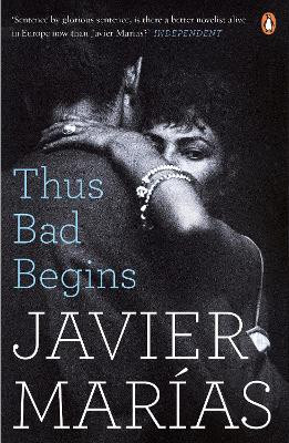 Thus Bad Begins by Javier Marias 9780241972823