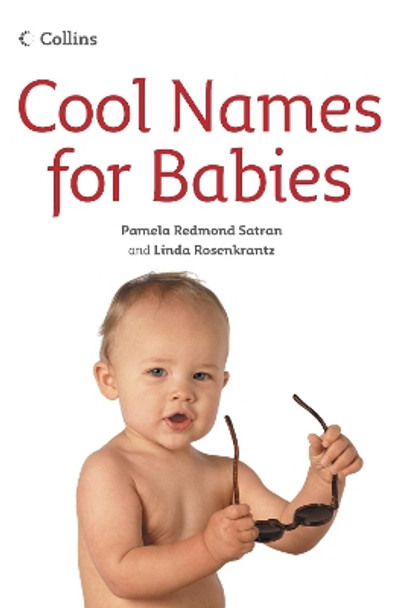 Cool Names for Babies by Pamela Redmond Satran 9780007180578