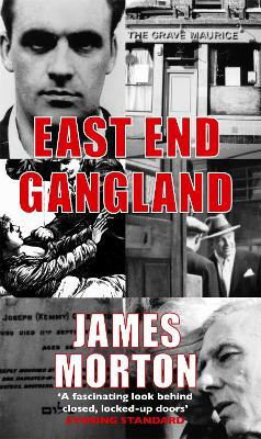 East End Gangland by James Morton 9780751530056