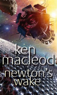 Newton's Wake: Novel by Ken MacLeod 9781841492247