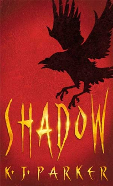 Shadow: Book One of the Scavenger Trilogy by K. J. Parker 9781841491059