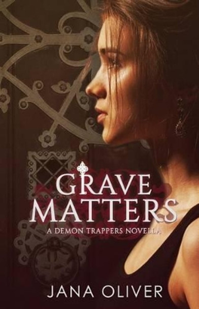 Grave Matters: A Demon Trappers Novella by Mark Helwig 9780970449085