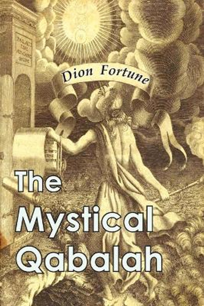 The Mystical Qabalah by Dion Fortune 9781946963154