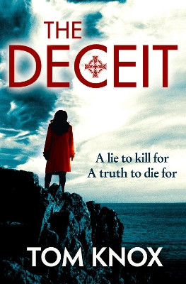 The Deceit by Tom Knox 9780007459193