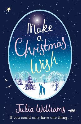 Make A Christmas Wish by Julia Williams 9781847563590