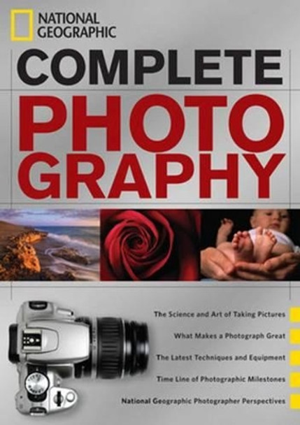 National Geographic Complete Photography by National Geographic 9781426207761