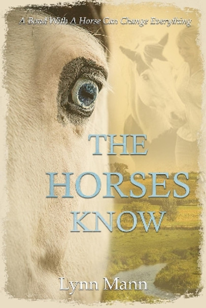 The Horses Know by Lynn Mann 9781916172104