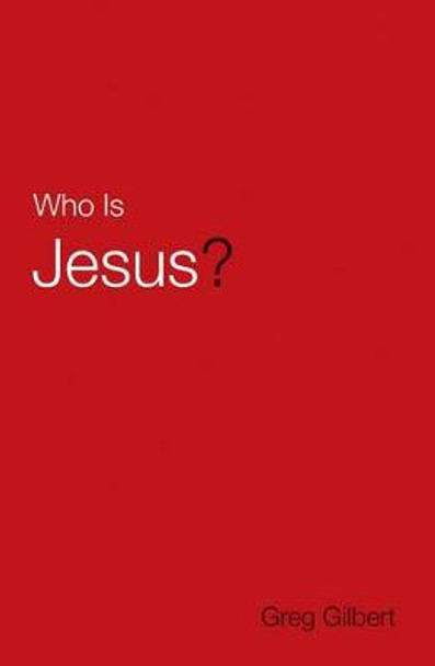 Who Is Jesus? (Pack of 25) by Greg Gilbert