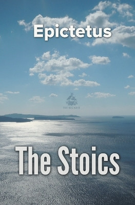 The Stoics by Epictetus 9781787247130