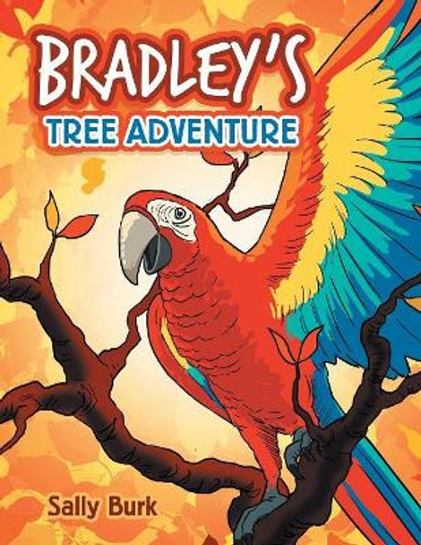 Bradley's Tree Adventure by Sally Burk 9781546230403