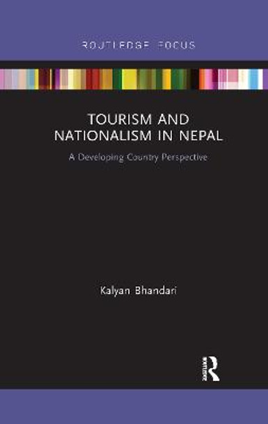 Tourism and Nationalism in Nepal: A Developing Country Perspective by Kalyan Bhandari