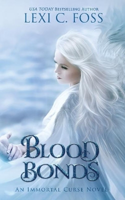Blood Bonds by Lexi C Foss 9781950694341