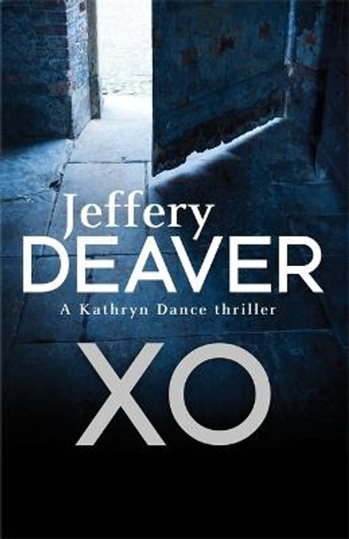 XO: Kathryn Dance Book 3 by Jeffery Deaver