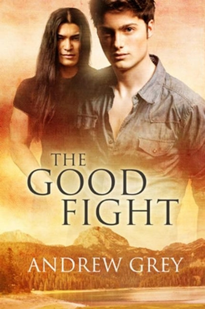 The Good Fight by Andrew Grey 9781613727362