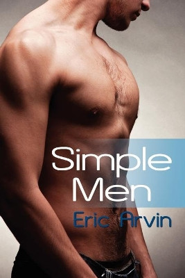 Simple Men by Eric Arvin 9781615814275