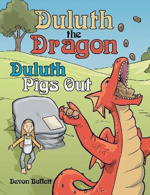 Duluth the Dragon: Duluth Pigs Out by Devon Buffett 9781480871137