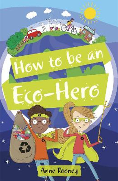 Reading Planet KS2 - How to be an Eco-Hero - Level 8: Supernova (Red+ band) by Anne Rooney