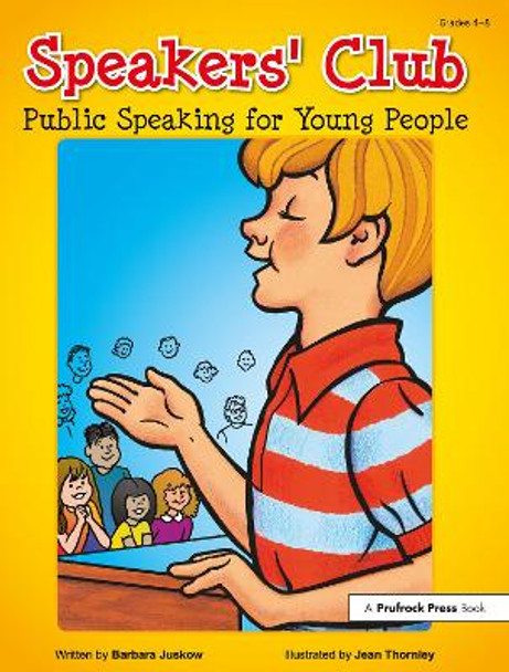 Speakers' Club: Public Speaking for Young People (Grades 4-8) by Barbara Juskow