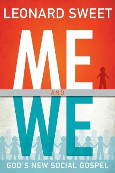 Me and We by Leonard Sweet 9781426757761
