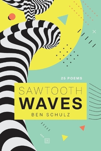 Sawtooth Waves by Ben Schulz 9798822912113