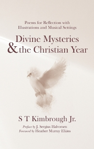 Divine Mysteries and the Christian Year by S T Kimbrough, Jr 9781666778946