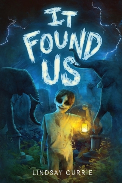 It Found Us by Lindsay Currie 9781728259529