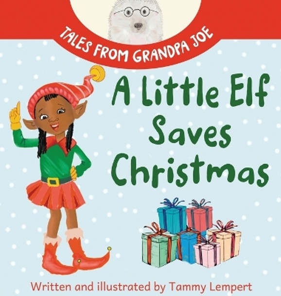 A Little Elf Saves Christmas: A Children's Gift Book About Determination And Magic by Tammy Lempert 9789659306268