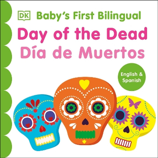 Bilingual Baby's First Day of the Dead - Día de muertos by DK 9780593842676