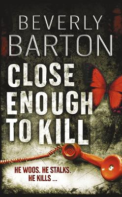 Close Enough to Kill by Beverly Barton 9781847560001