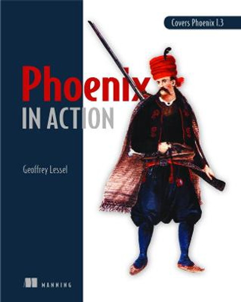 Phoenix in Action_p1 Geoffrey Lessel 9781617295041