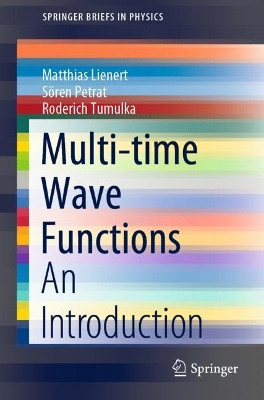 Multi-Time Wave Functions: An Introduction by Matthias Lienert 9783030606909