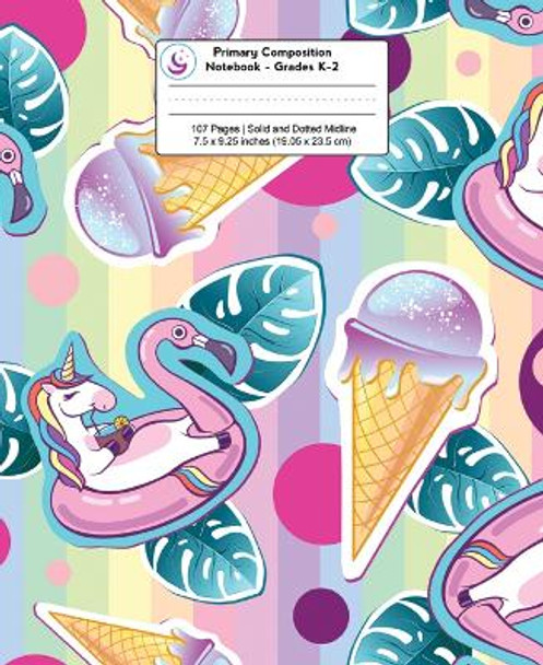 Primary Composition Notebook: Unicorn Flamingo and Ice Cream Cones, Grades K-2 Kindergarten Writing Journal by Young Dreamers Press 9781989790724