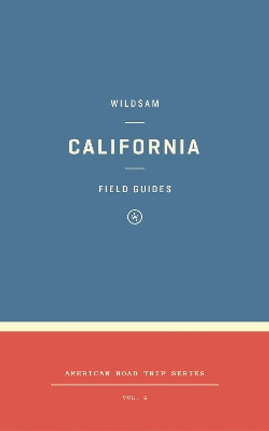 Wildsam Field Guides: California by Taylor Bruce 9781467199018