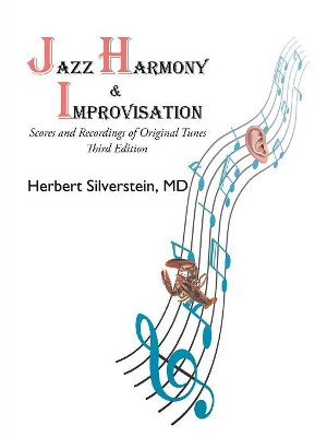 Jazz Harmony and Improvisation: Third Edition by Herbert Silverstein MD 9781490790534