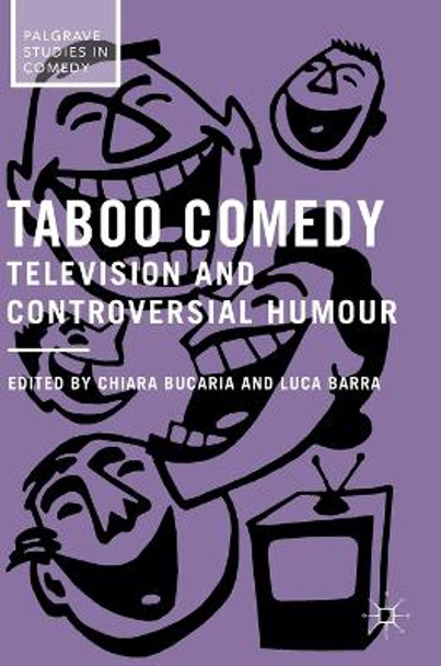 Taboo Comedy: Television and Controversial Humour by Chiara Bucaria 9781137593375