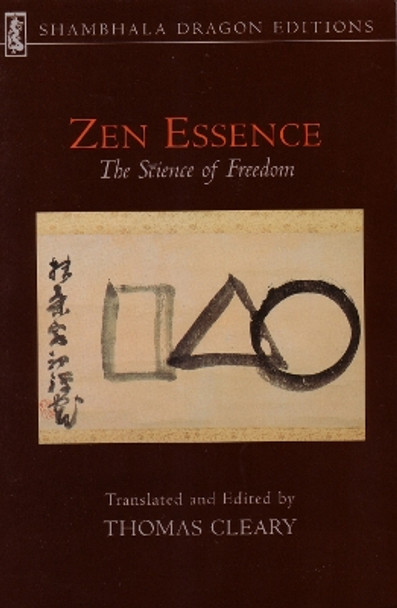 Zen Essence: The Science of Freedom by Thomas Cleary 9781570625886