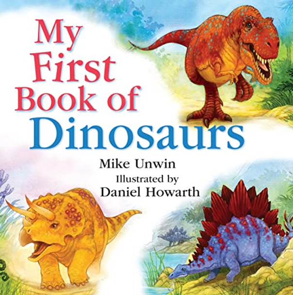 My First Book of Dinosaurs by Mike Unwin 9781472905451 [USED COPY]