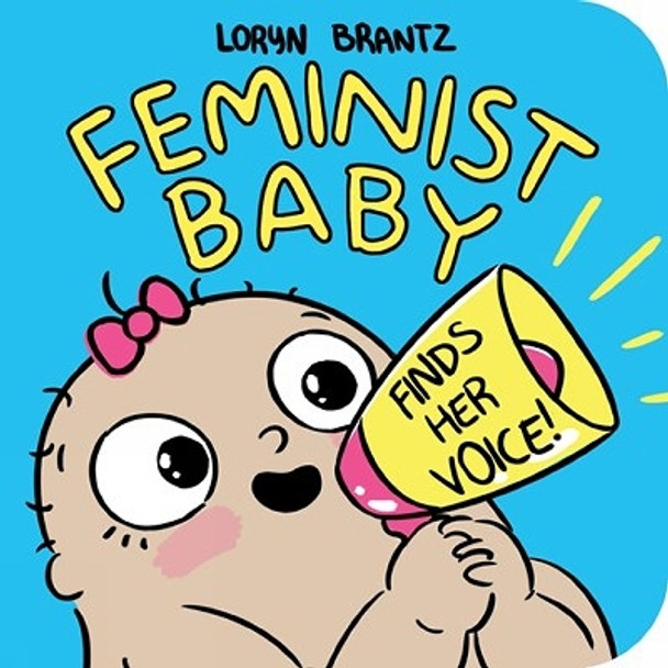 Feminist Baby Finds Her Voice! by Loryn Brantz 9781368022798 [USED COPY]