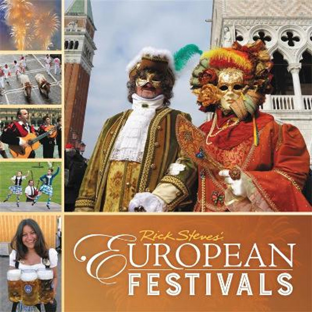 Rick Steves European Festivals (First Edition) by Rick Steves