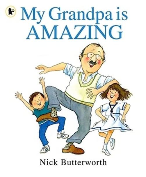 My Grandpa Is Amazing by Nick Butterworth 9781406313314 [USED COPY]