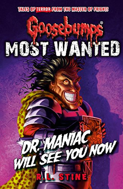 Goosebumps: Most Wanted: Dr. Maniac Will See You Now by R.L. Stine 9781407186580 [USED COPY]